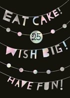 verjaardag leeftijden eat cake wish big have fun